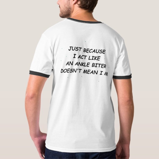 Ankle Biter T-Shirt (Back Full)