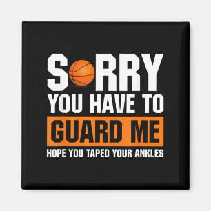 Ankle Breaker Sorry Have To Guard Funny Basball Magnet