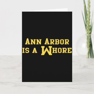 Ann Arbor Is A Funny Sarcasm Saying Card