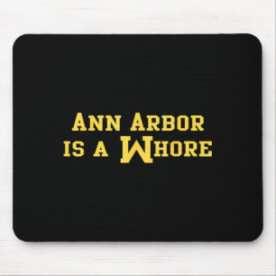 Ann Arbor Is A Funny Sarcasm Saying  Mouse Mat