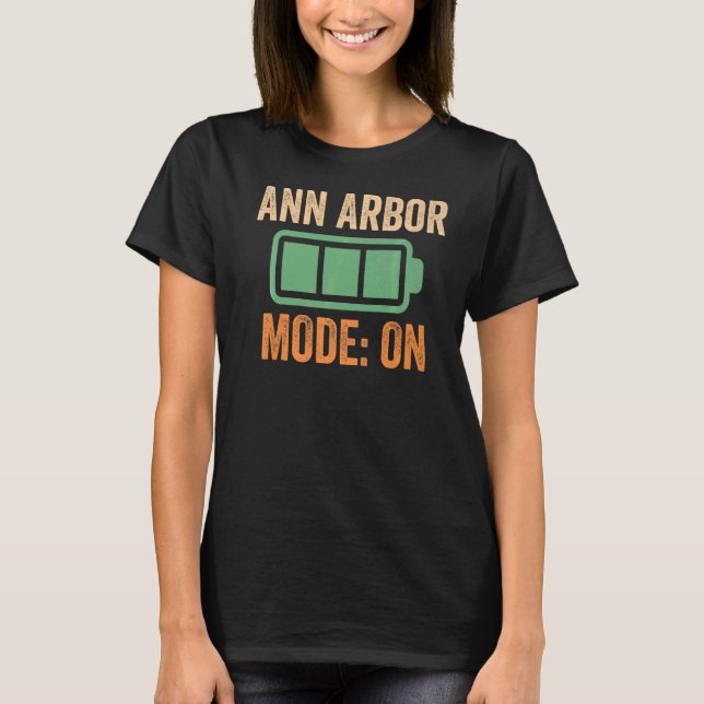 Ann Arbor Mode On Battery T-Shirt (Front)