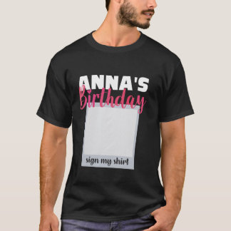 ANNA ITu2019S MY BIRTHDAY SIGN MY SHIRT Adorable P