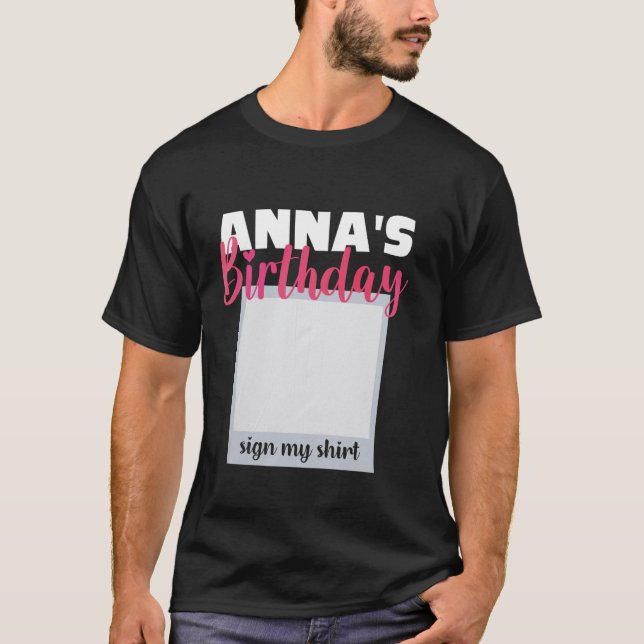 ANNA ITu2019S MY BIRTHDAY SIGN MY SHIRT Adorable P (Front)