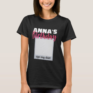 ANNA ITu2019S MY BIRTHDAY SIGN MY SHIRT Adorable P