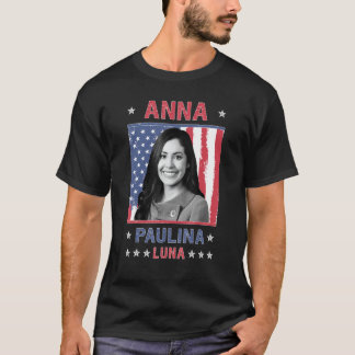Anna Paulina Luna - Mexican-American Congresswoman T-Shirt