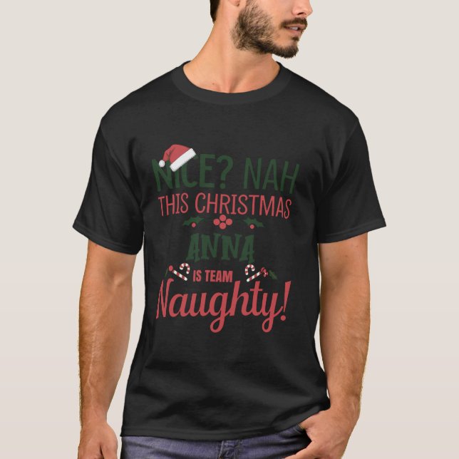 ANNA Personalised Christmas Naughty Nice ANNA Name T-Shirt (Front)