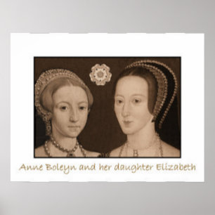 Anne Boleyn and her daughter Elizabeth Poster