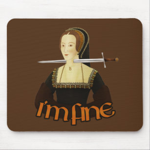 Anne Boleyn - I'm fine Mouse Mat