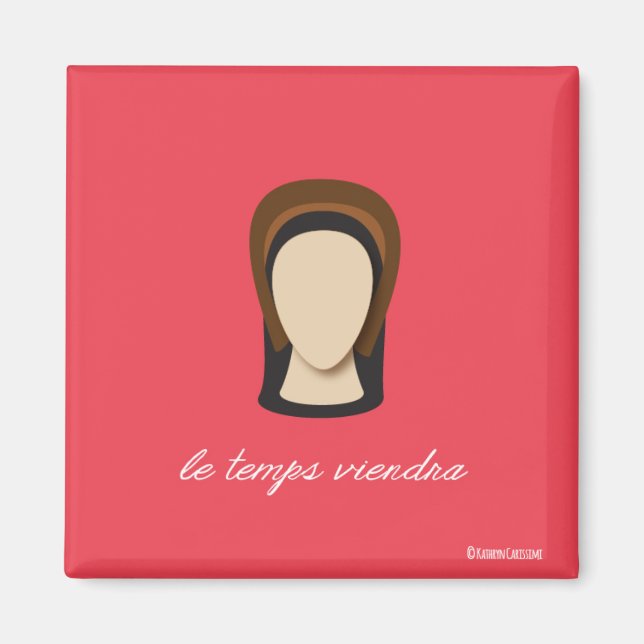 Anne Boleyn "The Time Will Come" Magnet (Front)