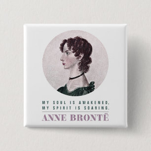 Anne Bronte Portrait and Quote My Soul is Awakened 15 Cm Square Badge