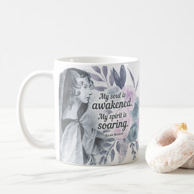 Anne Bronte Quote My Soul Is Awakened Floral Coffee Mug (With Donut)