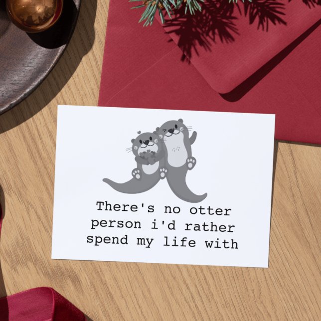 Anniversary Card For Husband / for Wife - Otter (anniversary card for husband / for wife / there's no otter person i'd rather spend my life with)