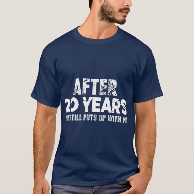 Anniversary gifts for husband  Funny  20 Years T-Shirt (Front)