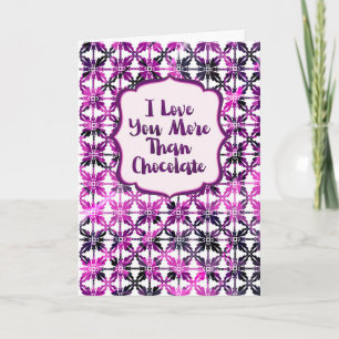 Anniversary I Love You More Than Chocolate Card