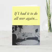 Anniversary - If I had it to do all over again...