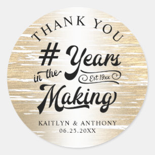 Anniversary Thank You Gold YEARS IN THE MAKING Classic Round Sticker