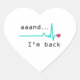 Annnd I'm back, Heart Attack Survivor Business Car Heart Sticker