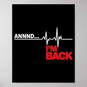 Annnd I'm Back Open Heart Surgery Survivor Heartbe Poster