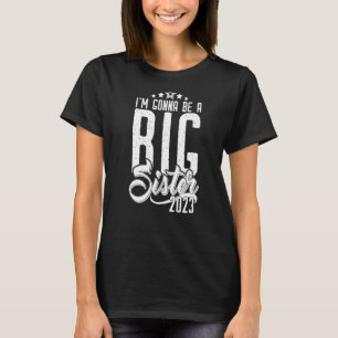 Announcement Kids Going to be the a Big Sister 202 T-Shirt