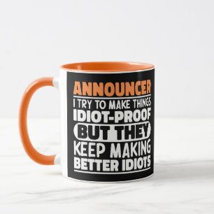 Announcer I Try To Make Things Idiot Funny Sayings Mug