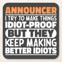 Announcer I Try To Make Things Idiot Funny Sayings