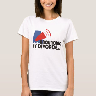 Announcing My Divorce Women's White T-Shirt