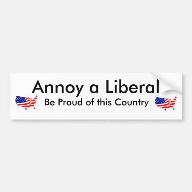 Annoy a Liberal Bumper sticker (Front)