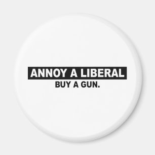 ANNOY A LIBERAL- BUY A GUN MAGNET