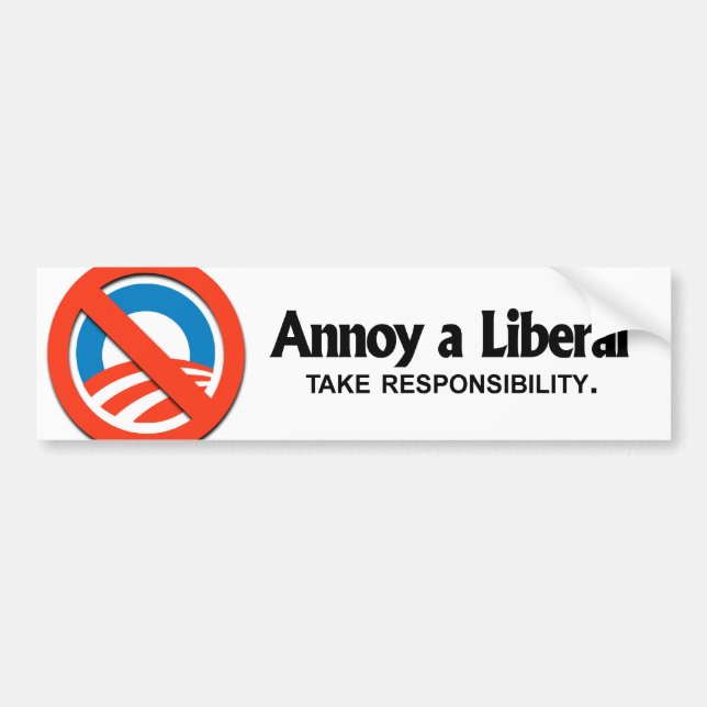 Annoy a Liberal - Take Responsibility Bumper Sticker (Front)