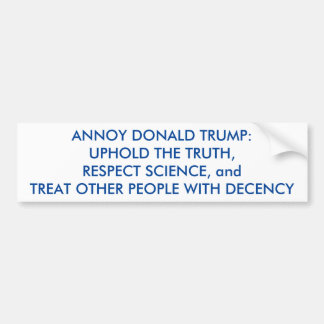 ANNOY DONALD TRUMP BUMPER STICKER
