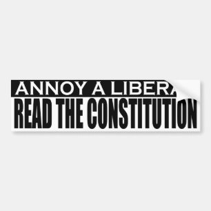 Annoy Liberals - Read the Constitution Sticker