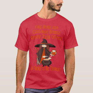 Annoy This Witch And Therell Be Trouble Wiccan Che T-Shirt