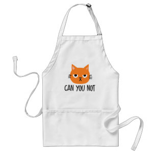 Annoyed Cat CAN YOU NOT Funny Standard Apron
