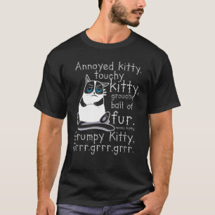 Annoyed Kitty Touchy Kitten Cat Gift T-Shirt