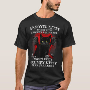 Annoyed Kitty Touchy Kitty Cat Grouchy Ball T-Shirt
