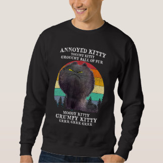 Annoyed Kitty Touchy Kitty Grouchy Ball Vintage Ca Sweatshirt