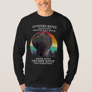 Annoyed Kitty Touchy Kitty Grouchy Ball Vintage Ca T-Shirt