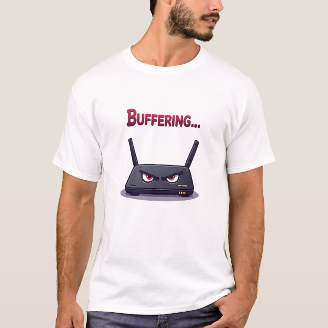 Annoyed Router T-Shirt | Buffering Internet Slowdo (Front)