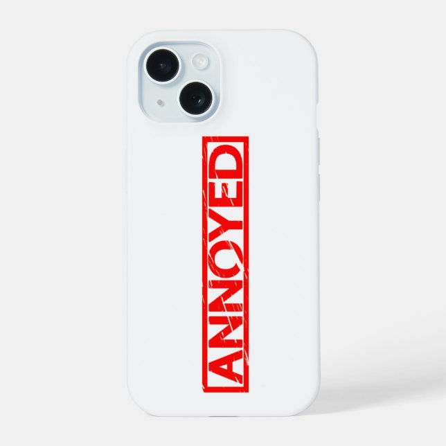 Annoyed Stamp iPhone 15 Case (Back)