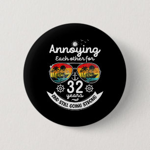 Annoying Each Other 32 Year 32nd Wedding Anniversa 6 Cm Round Badge