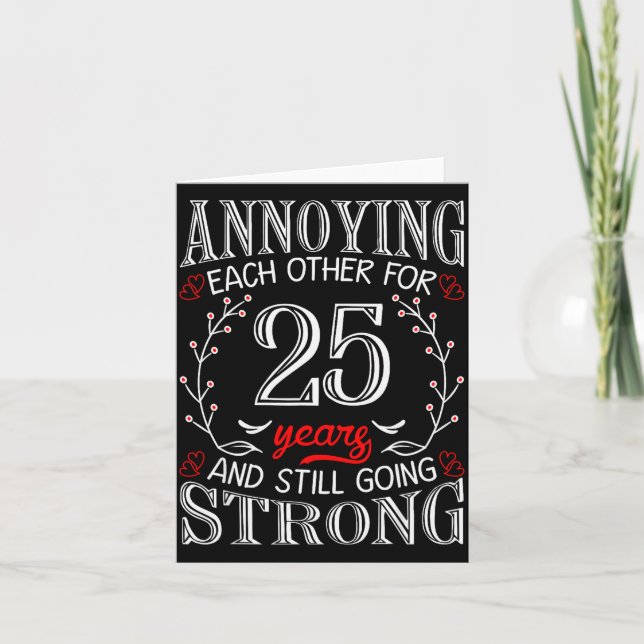 Annoying Each Other For 25 Years 25th Wedding Anni Card (Front)
