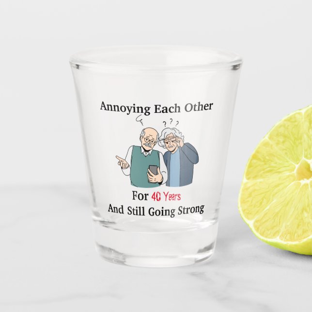 Annoying each other  shot glass (Front)