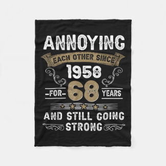 Annoying Each Other Since 1958 Couple Wedding Anni Fleece Blanket