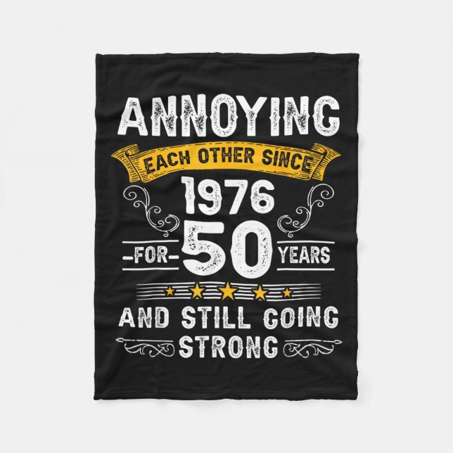 Annoying Each Other Since 1976 Couple Wedding Anni Fleece Blanket (Front)