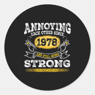 Annoying Each Other Since 1978 Wedding Anniversary Classic Round Sticker