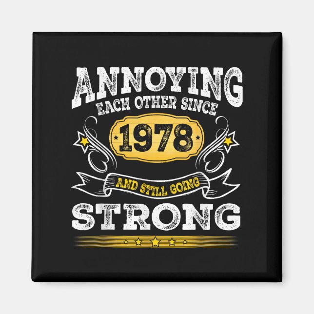 Annoying Each Other Since 1978 Wedding Anniversary Magnet (Front)