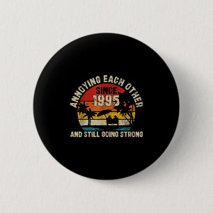 Annoying Each Other Since 1995 Couples Married Ann 6 Cm Round Badge