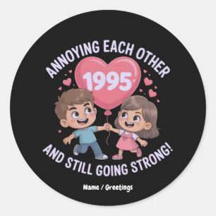Annoying Each Other Since 1995 Wedding Anniversary Classic Round Sticker