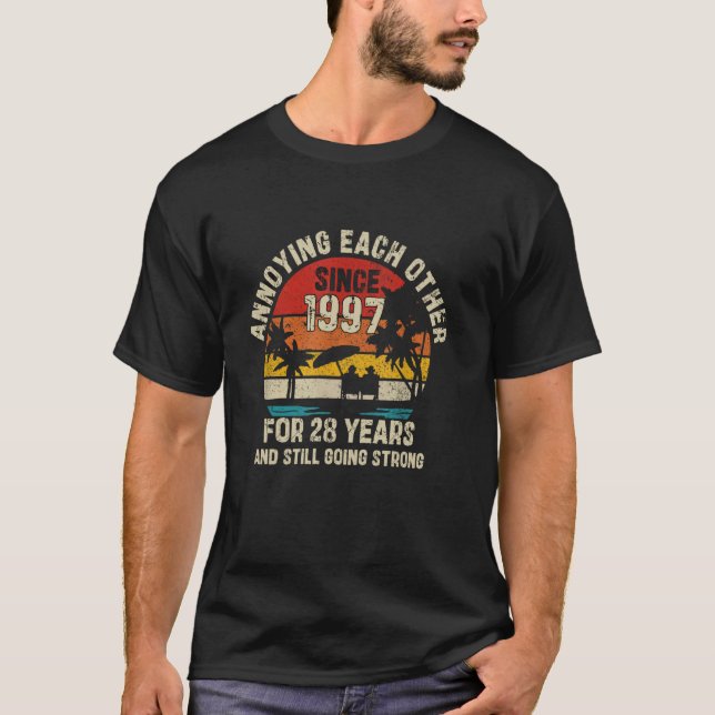 Annoying Each Other Since 1997 28th Wedding Annive T-Shirt (Front)