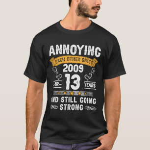 Annoying Each Other Since 2009 13 Years Wedding An T-Shirt
